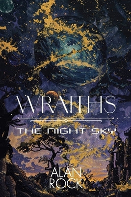 Wraiths: The Night Sky by Rock, Alan