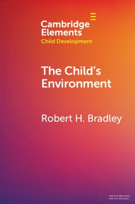 The Child's Environment by Bradley, Robert H.