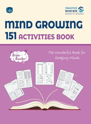 SBB Mind Growing 151 Activities Book by Swastick Book Box