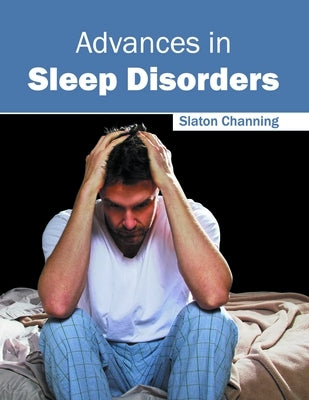 Advances in Sleep Disorders by Channing, Slaton