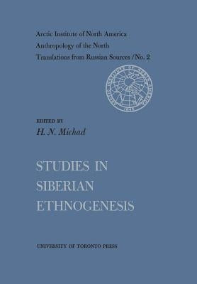 Studies in Siberian Ethnogenesis No. 2 by Michael, Henry