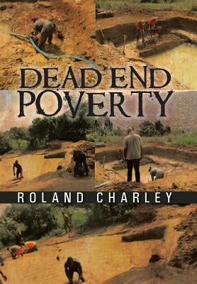 Dead End Poverty by Charley, Roland