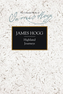 Highland Journeys by Hogg, James