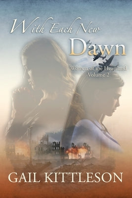 With Each New Dawn by Kittleson, Gail