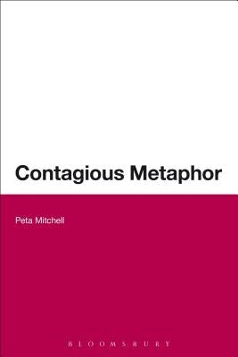 Contagious Metaphor by Mitchell, Peta