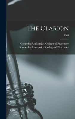 The Clarion; 1963 by Columbia University College of Pharm