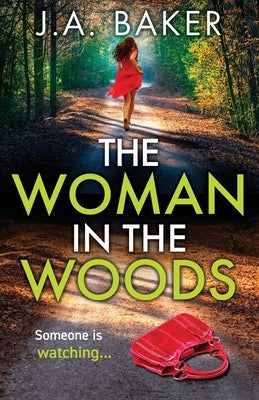 The Woman In The Woods by Baker, J. A.