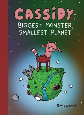 Cassidy: Biggest Monster, Smallest Planet: Book 1 of However Many by Nichols, Travis