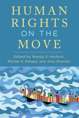 Human Rights on the Move by Hesford, Wendy S.