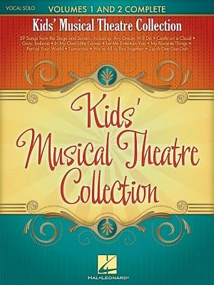 Kids' Musical Theatre Collection by Hal Leonard Corp