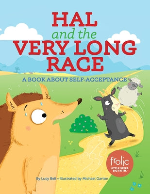 Hal and the Very Long Race: A Book about Self-Acceptance by Bell, Lucy
