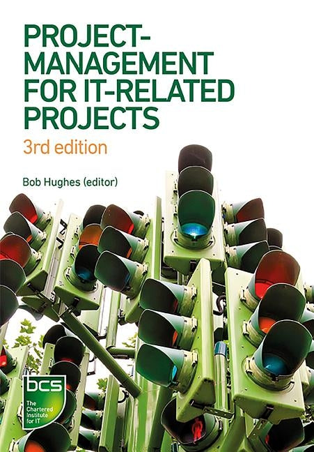 Project Management for IT-Related Projects by Hughes, Bob