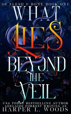 What Lies Beyond the Veil by Woods, Harper L.