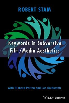 Keywords in Subversive Film/Media Aesthetics by Stam, Robert