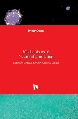 Mechanisms of Neuroinflammation by Aranda Abreu, Gonzalo Emiliano