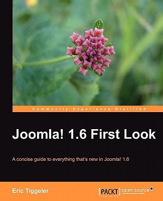 Joomla! 1.6 First Look by Tiggeler, Eric