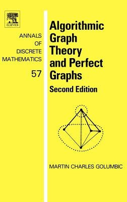 Algorithmic Graph Theory and Perfect Graphs: Volume 57 by Golumbic, Martin Charles