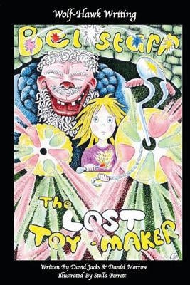 Belstarr The Lost Toymaker by Morrow, Daniel
