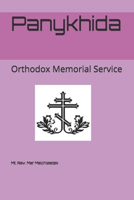 Panykhida: Orthodox Memorial Service by Melchizedek, Michael Mar
