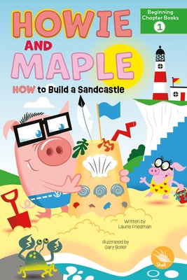 How to Build a Sandcastle by Friedman, Laurie