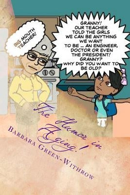 The Humor in Aging!: Enjoy The Next Passage of Life by Green-Withrow, Barbara