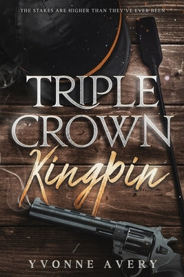 Triple Crown Kingpin by Avery, Yvonne