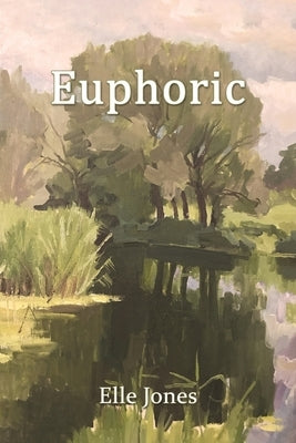 Euphoric by Jones, Elle