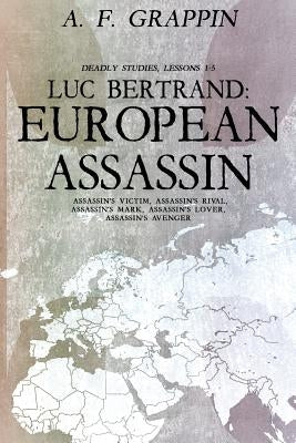 Luc Bertrand: European Assassin by Huchton, Starla
