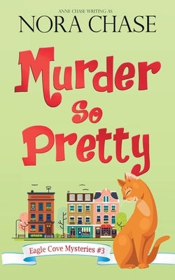 Murder So Pretty by Chase, Nora