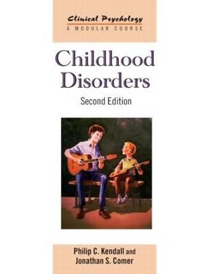 Childhood Disorders: Second Edition by Kendall, Philip C.