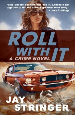 Roll With It: A Crime Novel by Stringer, Jay