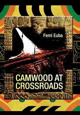 Camwood at Crossroads by Euba, Femi
