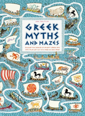 Greek Myths and Mazes by Bajtlik, Jan