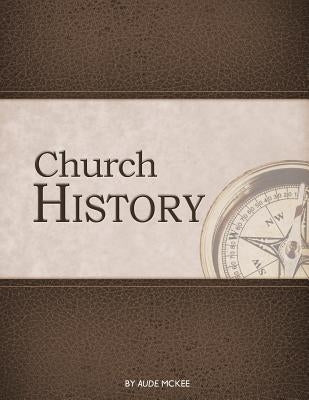 Church History by McKee, Aude