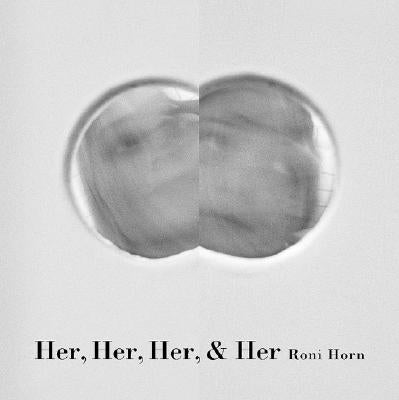 Her, Her, Her, & Her by Horn, Roni