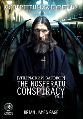 The Nosferatu Conspiracy Graphic Serial, Vol. 2: The Stăpân by Gage, Brian James
