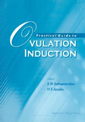 Practical Guide to Ovulation Induction by Jacobs, Howard S.