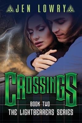 Crossings: The Lightbearers Series by Lowry, Jen