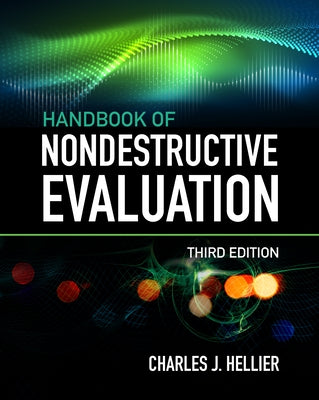 Handbook of Nondestructive Evaluation, 3e by Hellier, Chuck