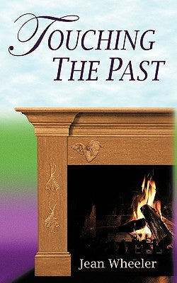 Touching the Past by Wheeler, Jean