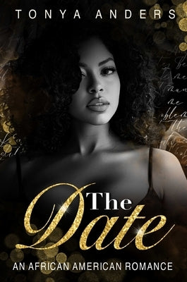 The Date: An African American Dark Romance by Anders, Tonya