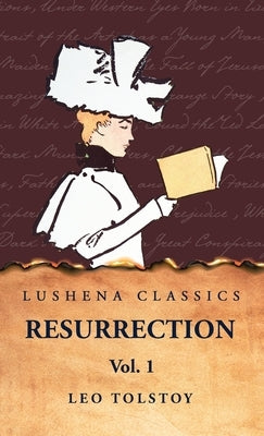 Resurrection Vol. 1 by Leo Tolstoy