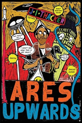 Ares Upwards by Thacker, J. I.