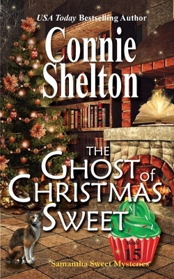 The Ghost of Christmas Sweet by Shelton, Connie