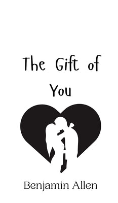 The Gift of You by Allen, Benjamin