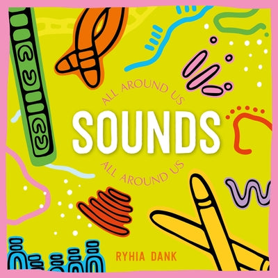 Sounds All Around Us by Dank, Rhyia