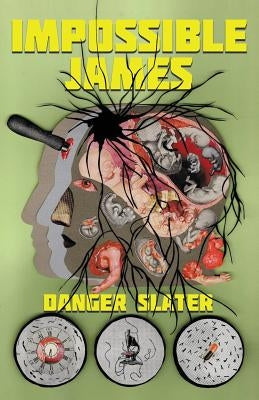 Impossible James by Slater, Danger