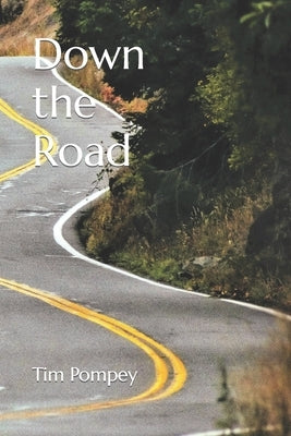 Down the Road by Pompey, Tim