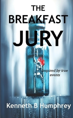 The Breakfast Jury by Humphrey, Kenneth Bruce