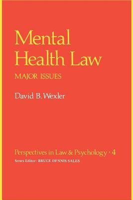 Mental Health Law: Major Issues by Wexler, David B.